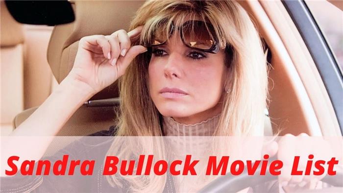 Alle Top 10 Sandra Bullock -Filme in Ordnung