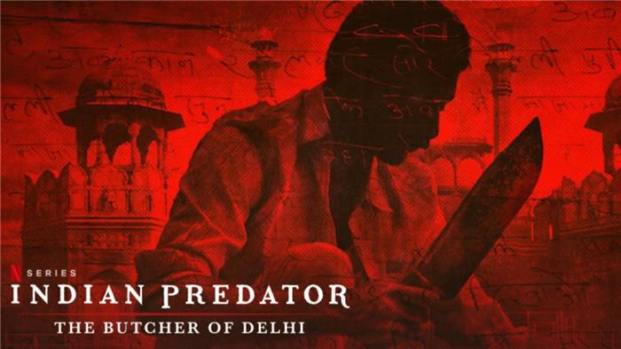 'Predator Indian, o açougueiro de Delhi', a Índia enfrenta contra seu próprio Jack the Ripper